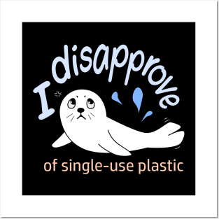 Single Use Plastic - Seal of Disapproval Posters and Art